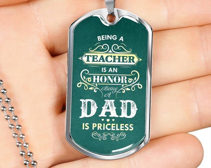 Being a Teacher-DAD Luxury Military Dog Tag Necklace For Dad