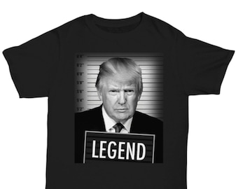 Politcal T-shirt, Donald Trump Shirt, Trump Mugshot Tee, Trump Legend Shirt, Trump's Mug Shot