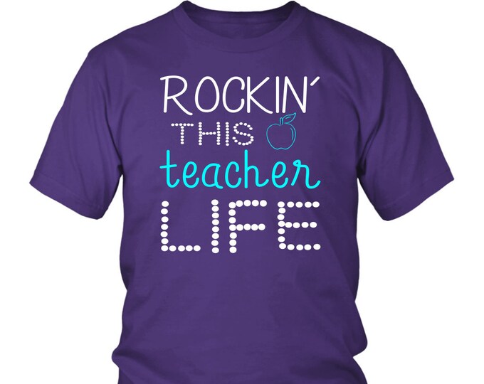 Teacher Gift Shirt Teacher Life Shirt Rockin' This Teacher Life Shirt District Unisex Shirt Teacher Appreciation T Shirt Funny Teacher Tee