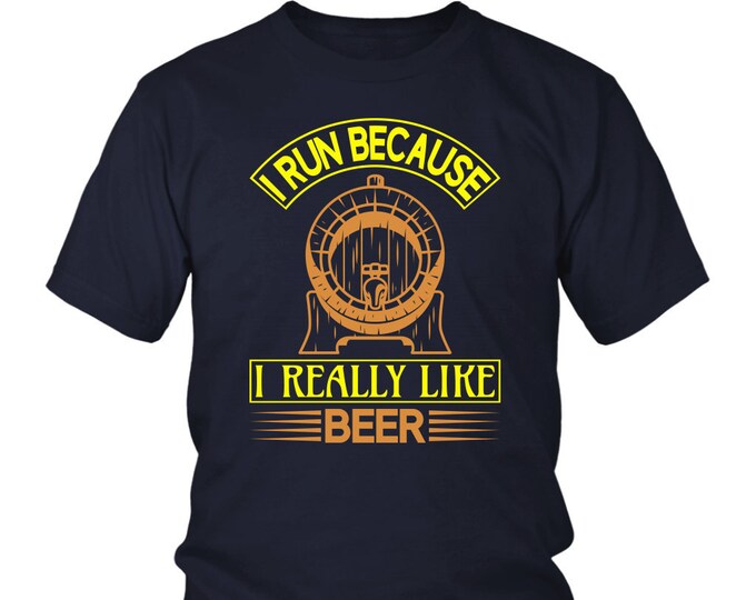 I Run Because I Really Like Beer T Shirt - District Unisex Shirt