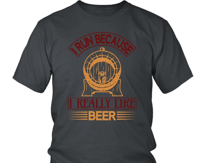 I Run Because I Really Like Beer T Shirt - District Unisex Shirt