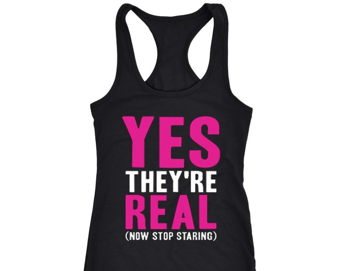 Funny Women's Shirt Funny Women's Tank Top Yes They're Real Tank Top Gift Shirt for Women Tank Top for Busty Women-Next Level Racerback Tank