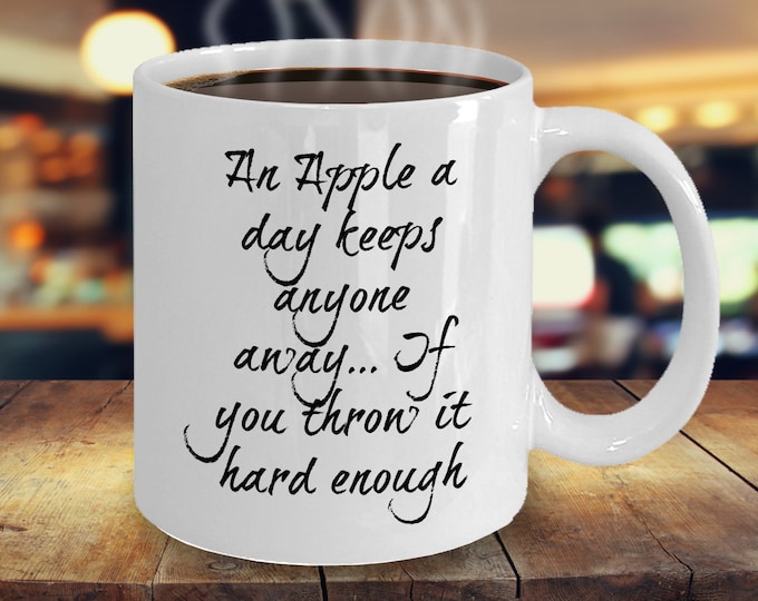 Funny Quote Mug for Family and Friends