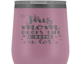 Funny Mom Gift/ Mom Tumbler/ Great Moms Like to Drop F Bombs Tumbler/  Mothers Day Gift Mug/ Mom Life Gift/ Polar Camel Tumbler