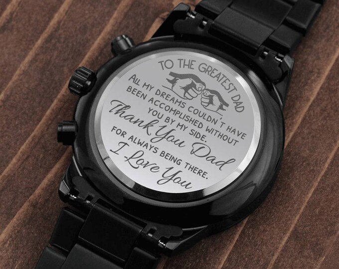 To My Dad Gift Watch / To The Greatest Dad Watch / Engraved Design Black Chronograph Watch