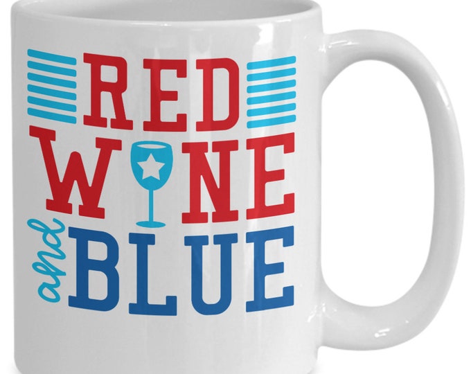 Patriotic Mug/ Red Wine and Blue Mug/ Gift for Wine Lovers/ Perfect Gift Mug for Friends/ Perfect Gift Mug For any Occasion/ Mug for Family