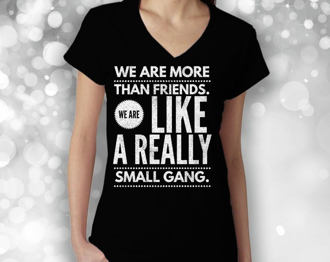 Best Friends Gift Shirt We Are More Than Friends Shirt BFF Gift Shirt