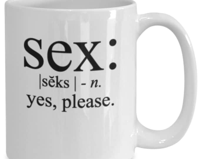 Funny Sex Mug/ Sex Definition Yes Please Mug/ Funny Gag Gift Mug/ Bachelor Party Gag Gift/ Gift Mug for Bride to Be/ Gift Mug for Groom