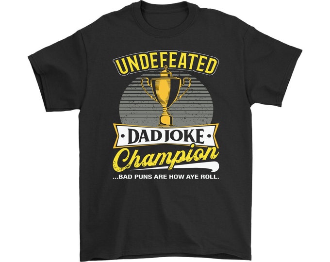 Dad Shirts Funny Shirt for Dad Undefeated Dad Joke Champion Gift Shirts For Dad Fathers Day Gifts