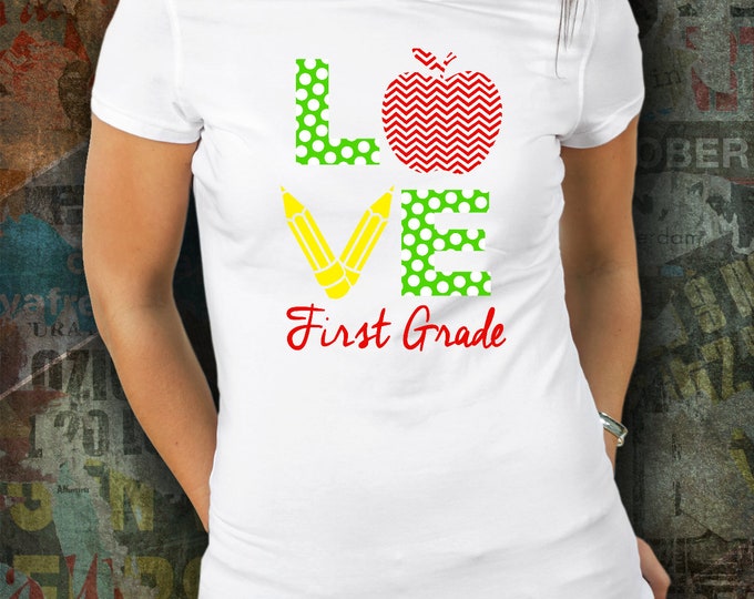 T-shirt for Teacher/ First Grade Teacher Tshirt/ Love First Grade T-shirt/ T-shirt for First Grade Teacher/ Teacher Shirt for Co-Worker