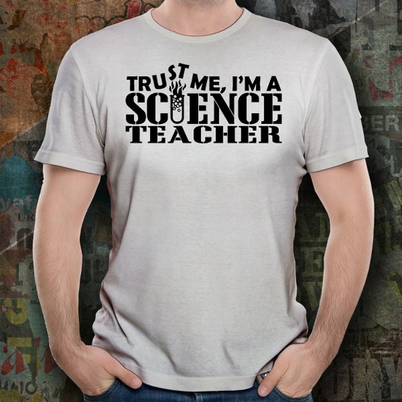 Buy Science Teacher T-shirt/ Trust Me I'm a Science Teacher Online in India  - Etsy