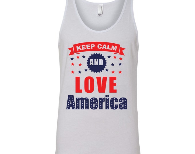 4th Of July Shirts,  Men and Women's Patriotic Shirts,  His and Hers Tank Top Keep Calm And Love America Tank Top, Fourth of July Tank top