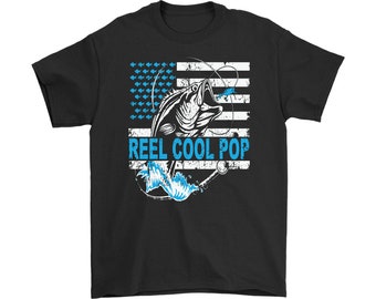 Dad Shirts Reel Cool POP Shirt Gift Shirt for Dad Father's Day Gift Shirts Fishing Shirts Funny Pop T-Shirt