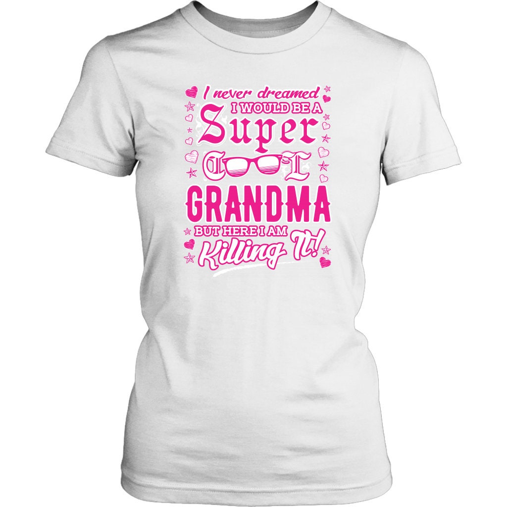Funny Grandma Shirt Grandma T Shirt Super Cool Grandma Shirt Grandma 