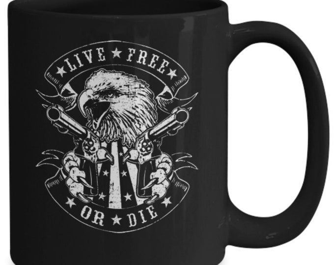 2nd Amendment Live Free or Die/ Perfect for that Gun Lover in your life/ All Occasions/Ceramic Coffee Mug/11oz./15oz./ under 20 dollars