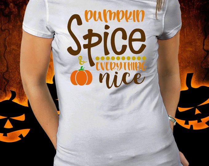 Pumpkin Spice T-shirt/ Fall Quote T-shirt/ Pumpkin Spice and Everything Nice T-shirt/ Gift Shirt for Family/ Fall Season Shirt for Friend