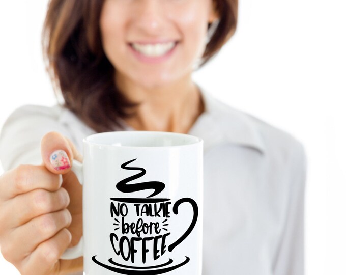 Funny "No Talkie Before Coffee" Gift Mug