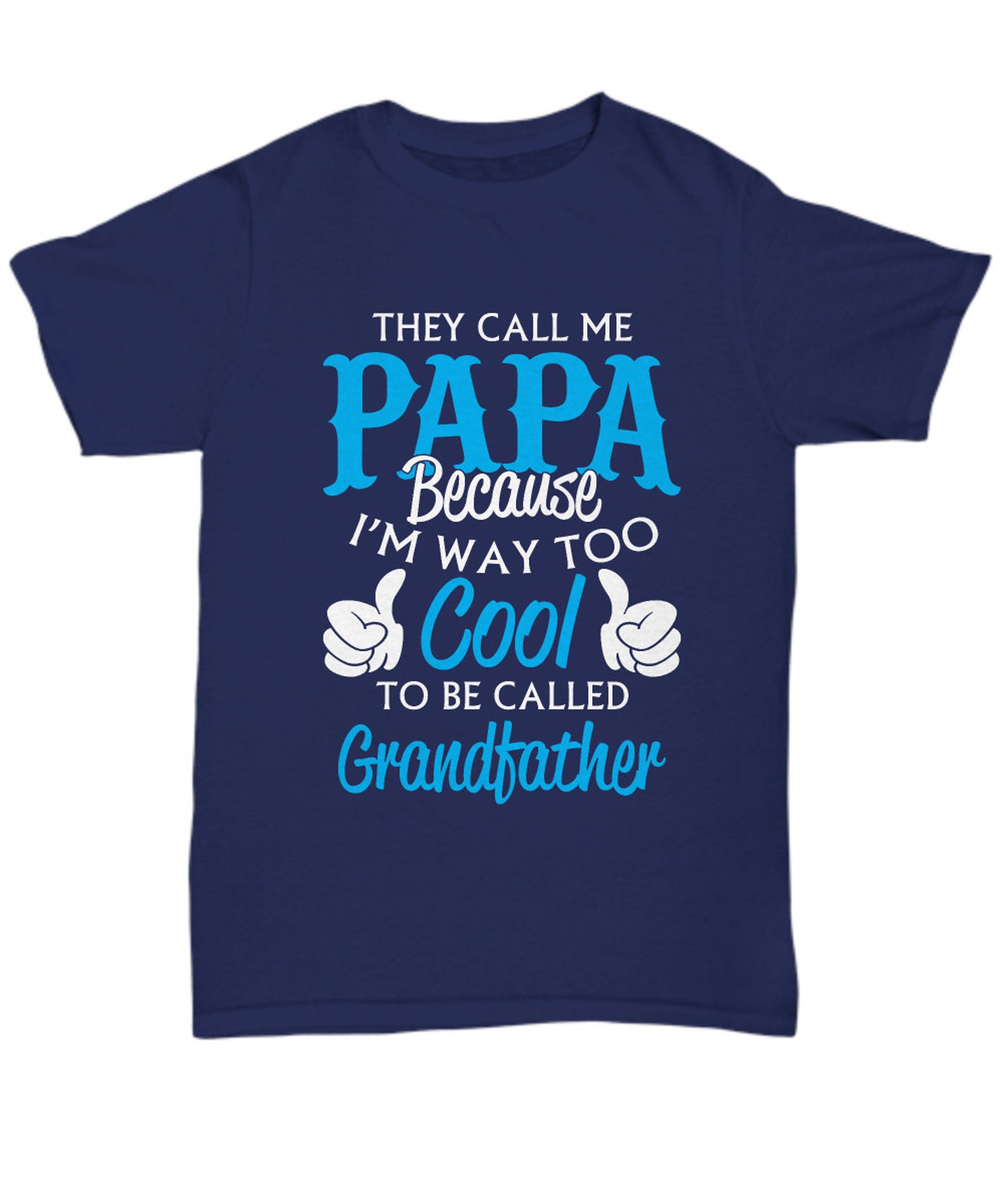 Funny Shirts for Papa/ Papa Because I'm Way Too Cool to Be Etsy