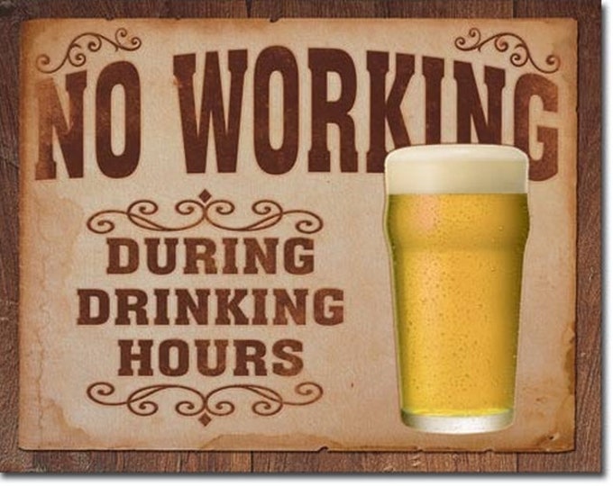 Funny Drinking Tin Sign Funny Drinking Man Cave Tin Sign No Working During Drinking Hours Sign Man Cave Tin Sign Sign For Man Cave/ For Dad