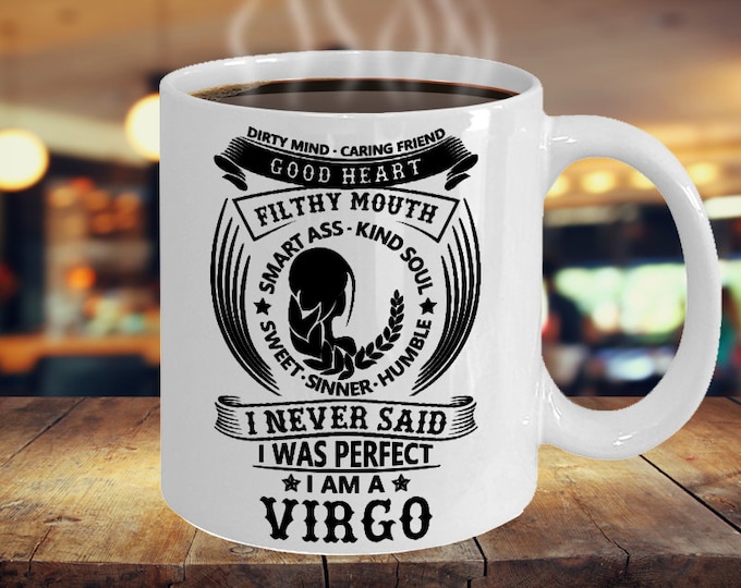 Virgo Gift Mug/ Funny Virgo Mug/ Funny Astrology Mug/ Virgo Birthday Mug/ Virgo Mug for Birthday/ Birthday Mug for Virgo