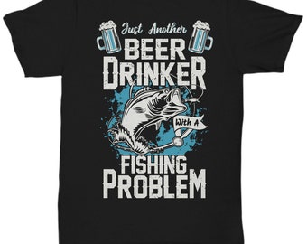 Fishing lover shirts just another beer drinker with a fishing problem t-shirt