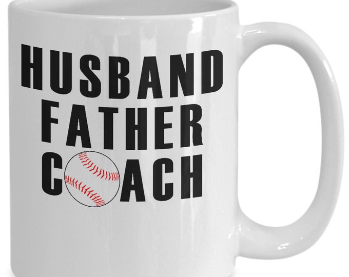 Mug For Coaches/ Husband Father Coach Mug/ Fathers Day Mug/ Baseball Coach Mug/ Mugs Under 20 Dollars/ Gift Mug for Dad/ Mug For Coach Dad