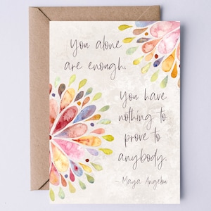 Maya Angelou Quote Card Imprimible: Solo tú eres suficiente. No tienes nada que demostrarle a nadie. Descarga digital de Graduation Birthday Recovery