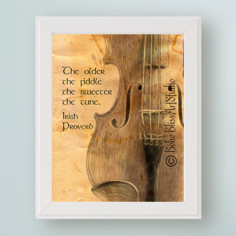 Irish Digital Art Print Proverb: The older the fiddle the sweeter the tune. Ireland Art Printable Gift for Midlife Friend image 1