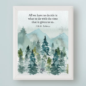 JRR Tolkien Quote All We Have to Decide DIGITAL Art Print Tolkien PRINTABLE Art Print Inspirational Quote Graduation Gift Instant Download