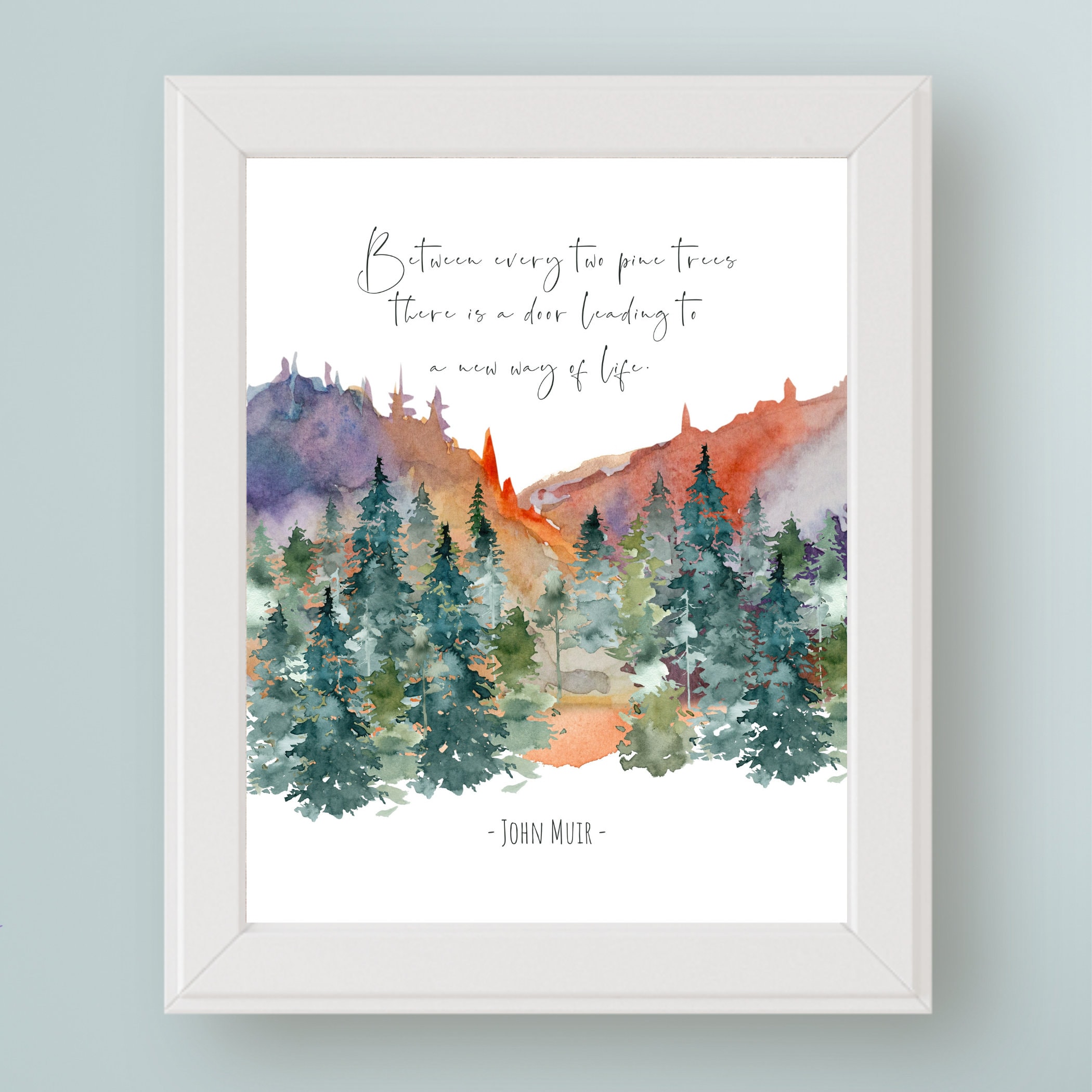 Between Every Two Pine Trees There is a Door Leading to a New Way of Life  John Muir Quote DIGITAL Art Print Nature PRINTABLE Wall Art - Etsy, image size:2100x2100