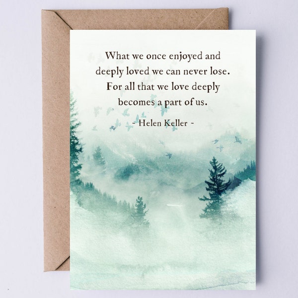 Helen Keller Quote Printable Sympathy Card What We Once Enjoyed and Deeply Loved - Condolences Digital Card Nature Inspired Card for Loss