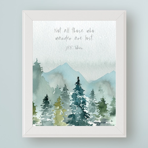 JRR Tolkien Quote: Not all those who wander are lost quote. Empowerment Art Printable | Wanderlust Nature Lover Gift | Digital Sign