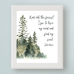John Muir Zitat Digital Art Print - Und in den Wald gehe ich, um meinen Verstand zu verlieren und meine Seele zu finden. Natur Wand Kunst druckbares Geschenk für Baum Huggers