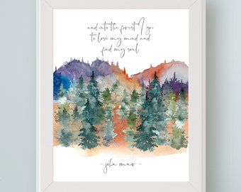 Citaat van John Muir en in het bos I Go to Lose My Mind & Find My Soul DIGITAL Nature Wall Art Tree Hugger Gift - afdrukbare bosbaden