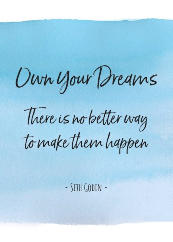 Seth Godin Quote: Own your dreams. Empowering Quote Wall Art | Etsy