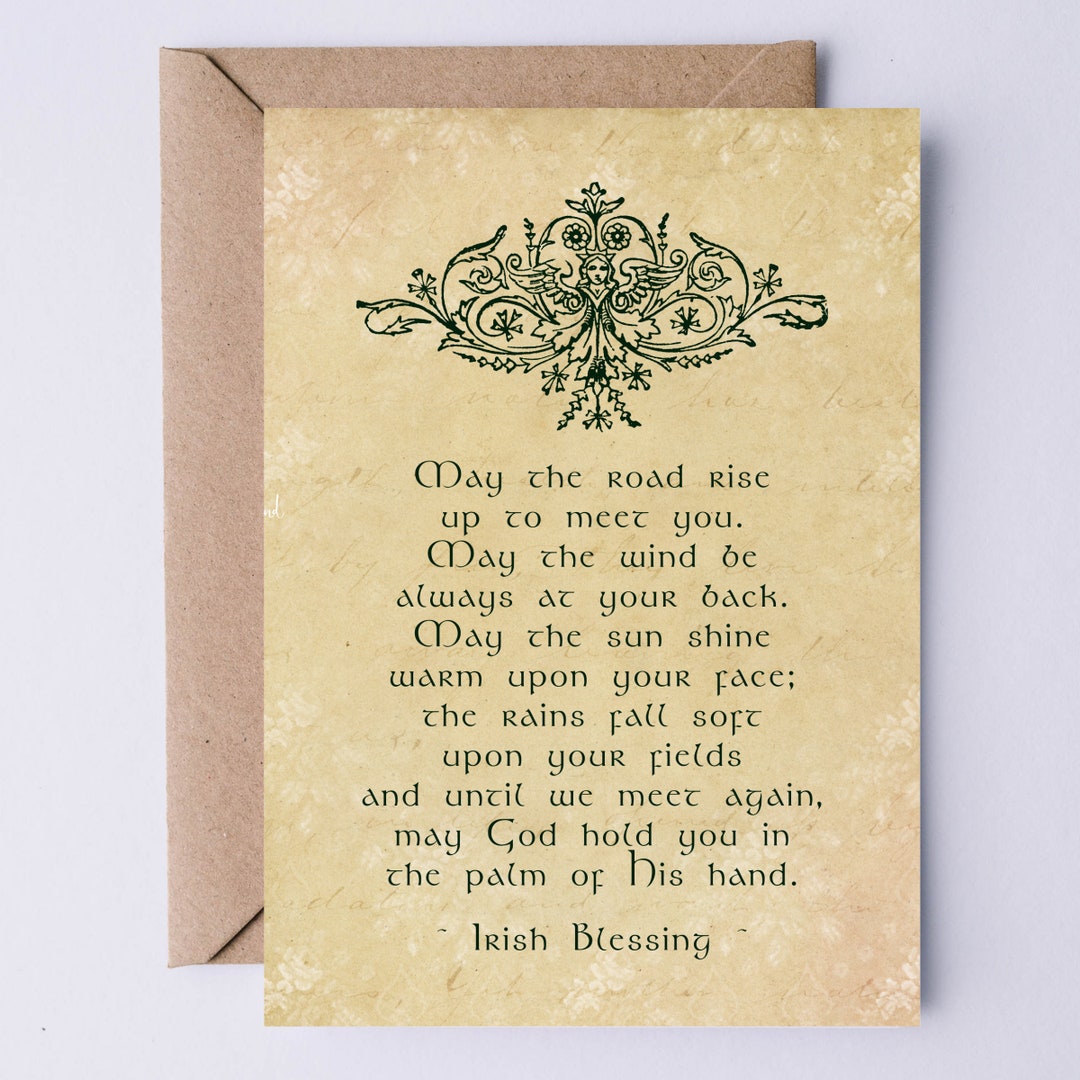 Irish Blessing Printable Card: May the Road Rise up to Meet You. May the Wind Be Always at Your ...