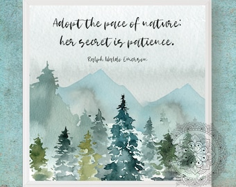 Adopte el ritmo de la naturaleza. Su secreto es la paciencia. Cita de Ralph Waldo Emerson. Impresión artística DIGITAL. Arte mural ambiental para baños forestales.