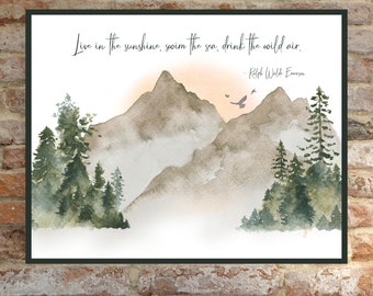 Ralph Waldo Emerson Quote: Live in the sunshine, swim the sea, drink the wild air. Nature Art Printable | Outdoors Lover Gift