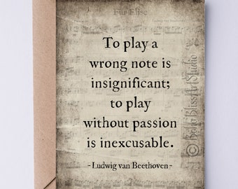 Ludwig van Beethoven Quote To play a wrong note is insignificant; to play without passion is inexcusable. Für Elise Sheet Music DIGITAL Card