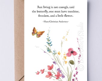 Hans Christian Andersen Printable Card Quote Just Living Is Not Enough Said the Butterfly - Digital Gardener Card - Gardening Birthday Card