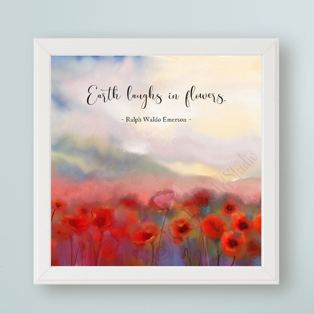 Ralph Waldo Emerson Quote Earth Laughs in Flowers - Printable Art ...