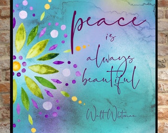 Walt Whitman Quote Peace Is Always Beautiful DIGITAL Art Print Mandala PRINTABLE Art Empowering Graduation Gift Idea Instant Download