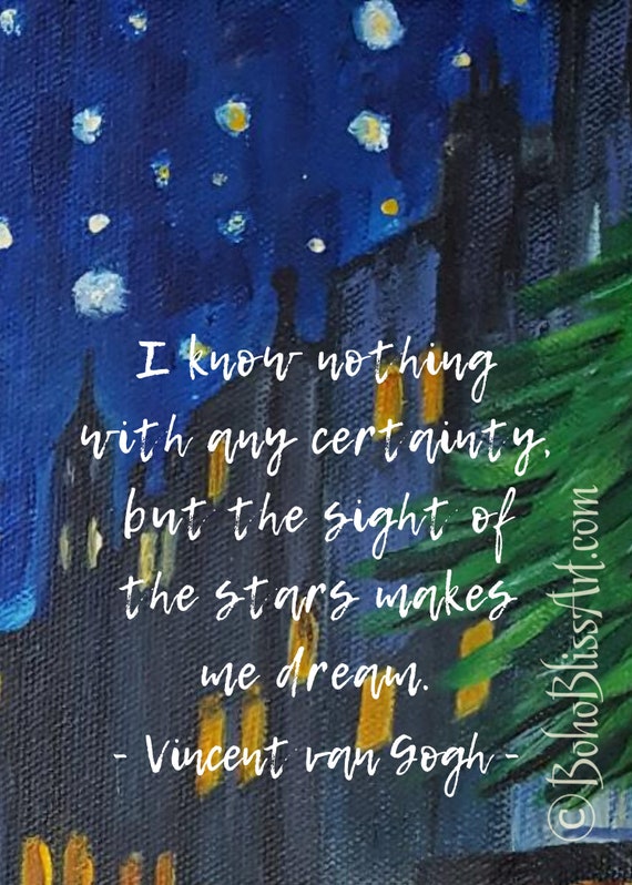 Verwonderend Vincent van Gogh Quote: I know nothing with any certainty but | Etsy FT-23