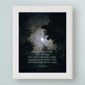 The woods are lovely, dark & deep. But I have promises to keep... Robert Frost Poem DIGITAL Art Print Poetry PRINTABLE Wall Art