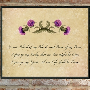 May include: A vintage-style print with a quote about love and commitment. The quote reads: "Ye are Blood of my Blood, and Bone of my Bone, I give ye my Body, that we Two might be One. I give ye my Spirit, 'til our Life shall be Done."