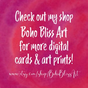 Op de afbeelding: Een roze en paarse aquarel achtergrond met witte tekst die "Check out my shop Boho Bliss Art for more digital cards & art prints! www.etsy.com/shop/BohoBlissArt" luidt.