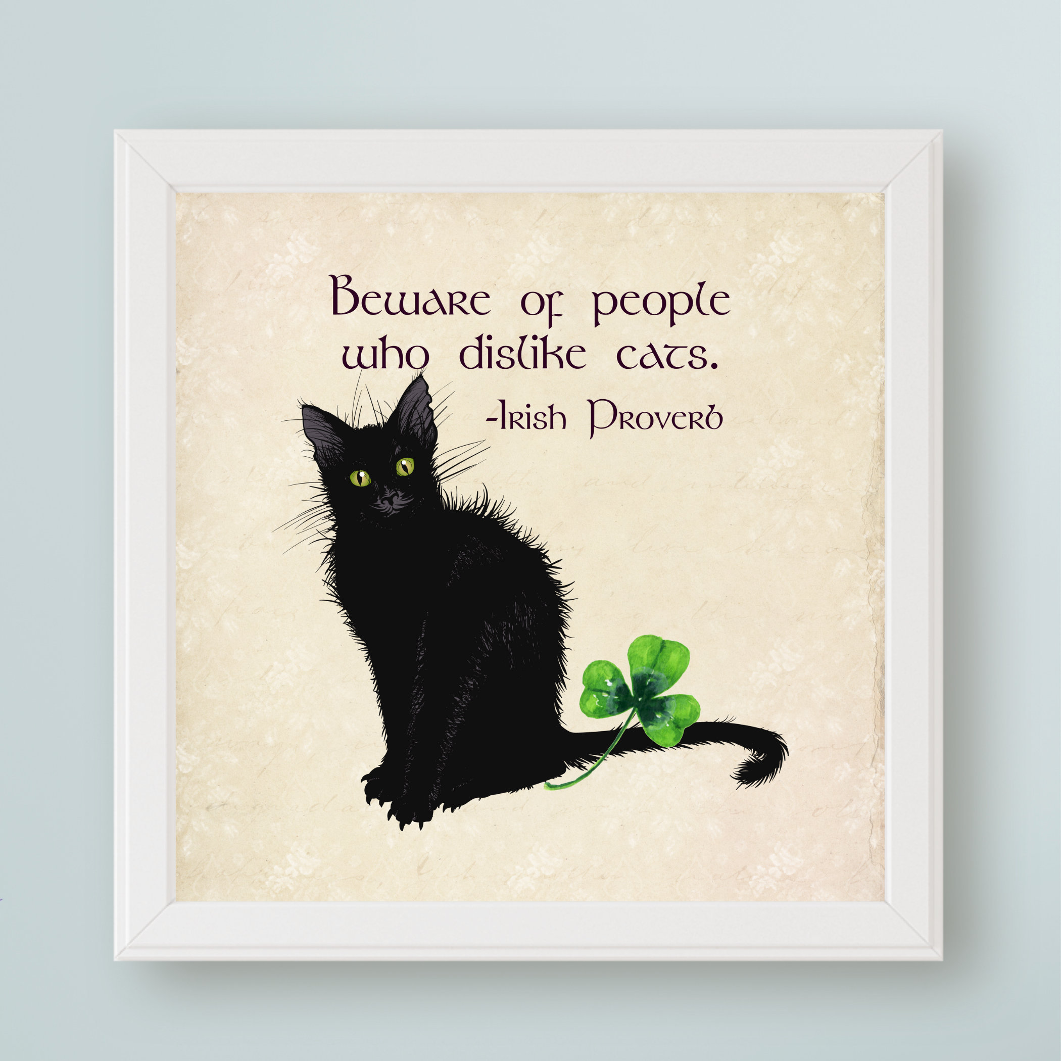 DIGITAL Irish Art Print Cat Wall Art Beware of People Who Dislike Cats