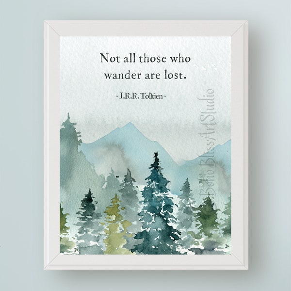 JRR Tolkien Printable Art Quote Not all those who wander are lost quote Empowerment Tolkien Digital Wall Art - Wanderlust Nature Lover Gift
