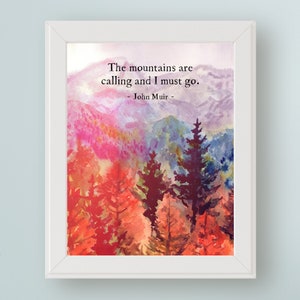 John Muir Quote The Mountains are Calling & I Must Go Autumn DIGITAL Print John Muir PRINTABLE Wall Art Fall Nature Decor Treehugger Art