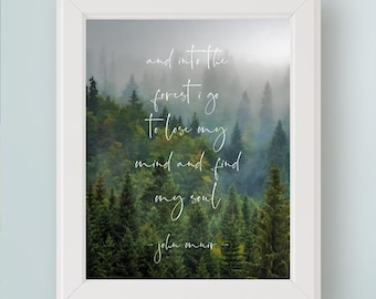 John Muir Zitat und in den Wald geht ich in die Natur DIGITAL Kunstdruck John Muir Wand Kunst zum Drucken - DRUCKBARE Umwelt Kunst Baum Hugger Geschenk